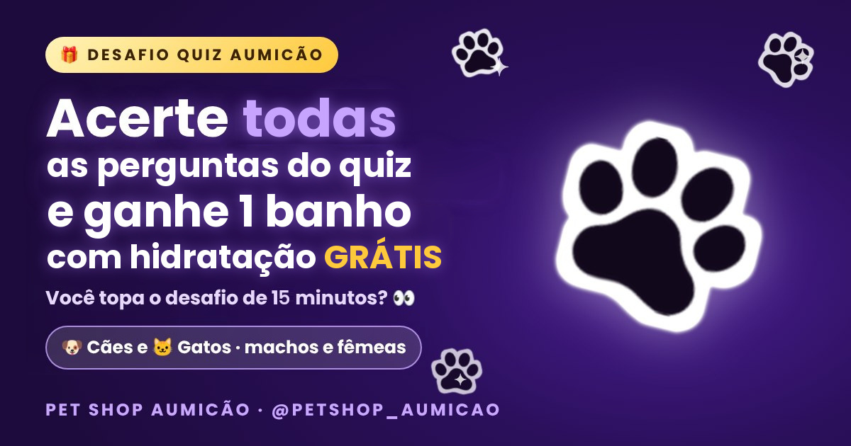 Desafio Quiz Aumicão: acerte todas as perguntas e ganhe 1 banho com hidratação grátis